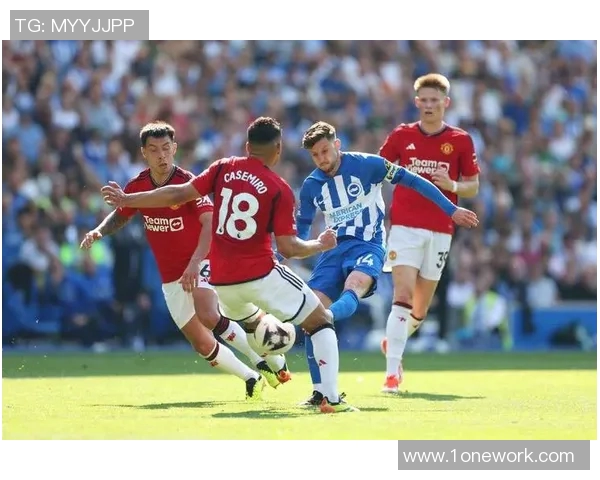 布莱顿与曼联精彩对决集锦回顾赛场瞬间不容错过 布莱顿与曼联精彩对决集锦回顾赛场瞬间不容错过